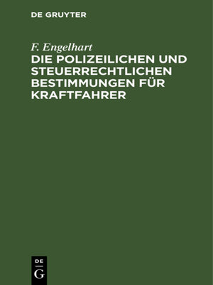 cover image of Die polizeilichen und steuerrechtlichen Bestimmungen für Kraftfahrer